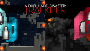 Cover for A Duel Hand Disaster: Trackher.