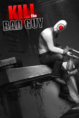 Cover for Kill The Bad Guy.