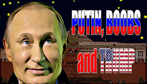 Cover for Putin, Boobs and Trump.