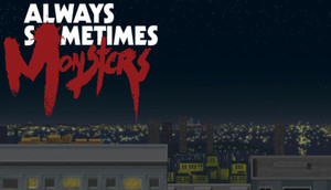 Cover for Always Sometimes Monsters.
