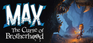 Cover for Max: The Curse of Brotherhood.