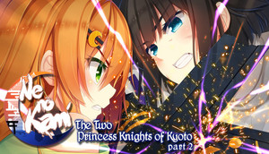 Cover for Ne no Kami: The Two Princess Knights of Kyoto Part 2.