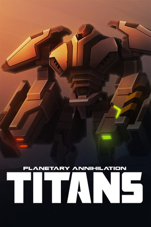 Cover for Planetary Annihilation: TITANS.