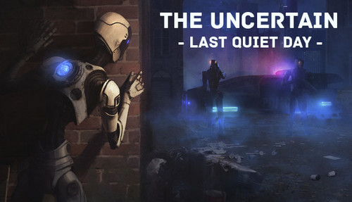 Cover for The Uncertain: Last Quiet Day.