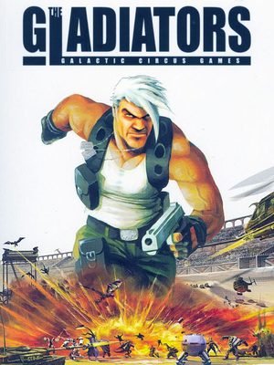 Cover for The Gladiators: Galactic Circus Games.
