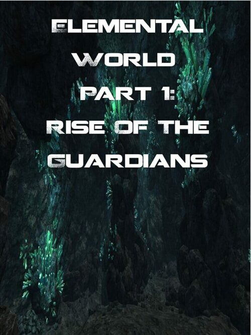 Cover for Elemental World Part 1:Rise Of The Guardians.
