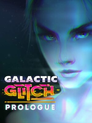 Cover for Galactic Glitch: Prologue.