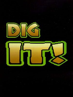 Cover for Dig It!.