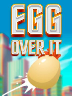 Cover for Egg Over It: Fall Flat From the Top.