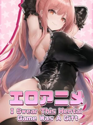 Cover for I Swear This Hentai Game Was A Gift.