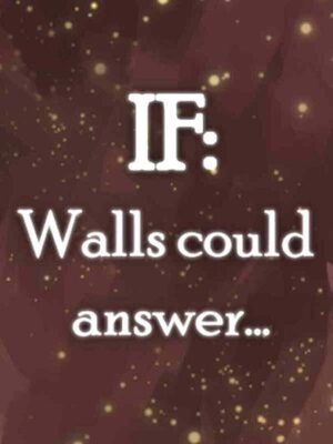 Cover for IF: Walls could answer.