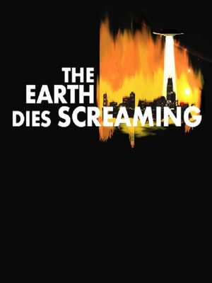 Cover for The Earth Dies Screaming.