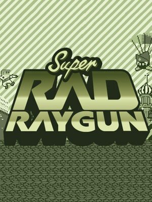Cover for Super Rad Raygun.