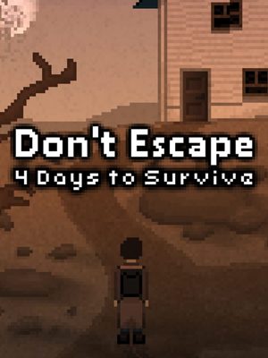 Cover for Don't Escape: 4 Days to Survive.