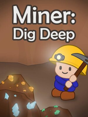 Cover for Miner: Dig Deep.