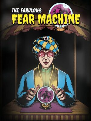 Cover for The Fabulous Fear Machine.