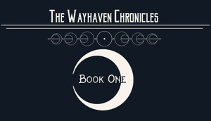 Cover for Wayhaven Chronicles: Book One.