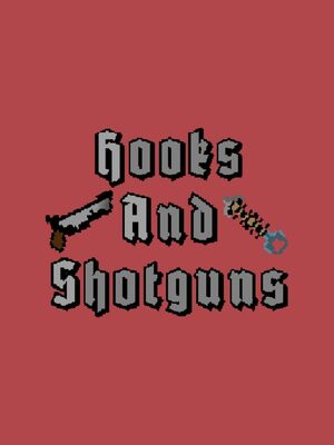 Cover for Hooks And Shotguns.