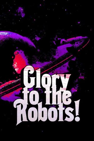 Cover for Glory to the Robots!.