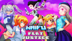 Cover for DEEP SPACE WAIFU: FLAT JUSTICE.