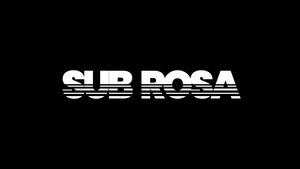 Cover for Sub Rosa.