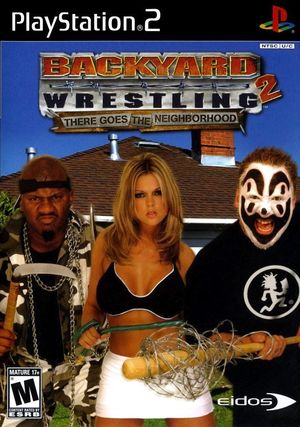 Cover for Backyard Wrestling 2: There Goes the Neighborhood.