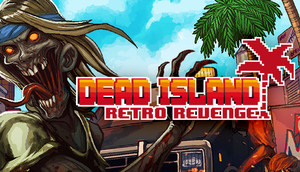 Cover for Dead Island Retro Revenge.