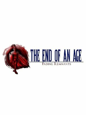 Cover for The End of an Age: Fading Remnants.