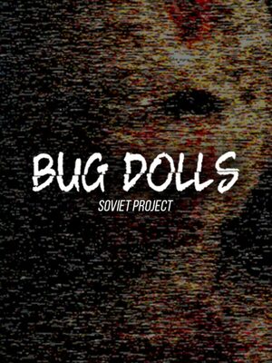 Cover for Bug Dolls: Soviet Project.