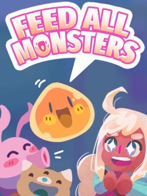 Cover for Feed All Monsters.