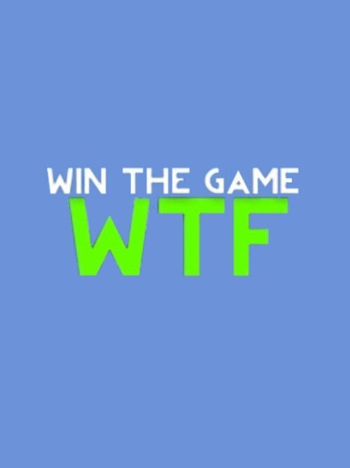 Cover for WIN THE GAME: WTF!.