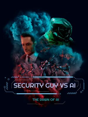 Cover for Security Guy vs AI: The Dawn of AI.