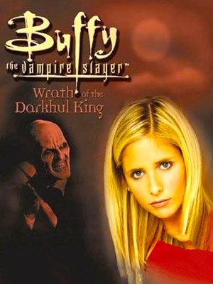 Cover for Buffy the Vampire Slayer: Wrath of the Darkhul King.