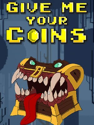 Cover for Give Me Your Coins.
