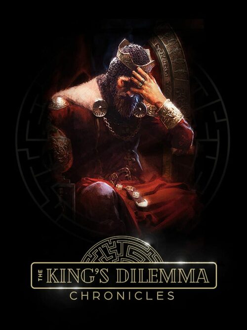 Cover for The King's Dilemma: Chronicles.
