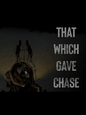Cover for That Which Gave Chase.