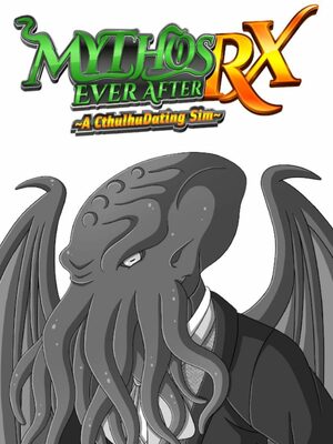 Cover for Mythos Ever After: A Cthulhu Dating Sim RX.