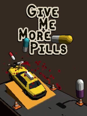 Cover for Give Me More Pills.