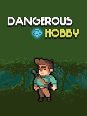 Cover for Dangerous Hobby.