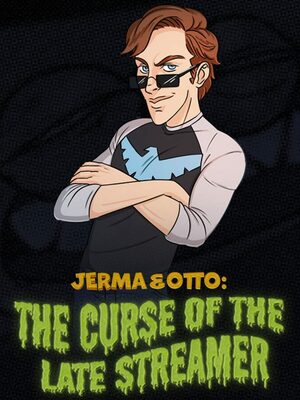 Cover for Jerma & Otto: The Curse of the Late Streamer.