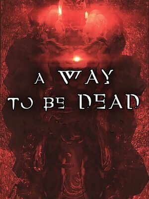 Cover for A Way To Be Dead.