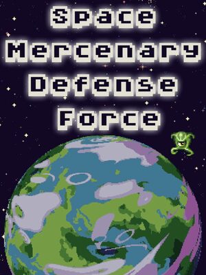 Cover for Space Mercenary Defense Force.