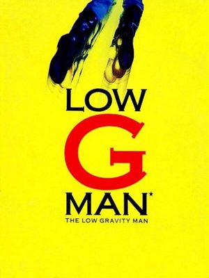 Cover for Low G Man: The Low Gravity Man.