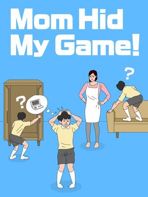 Cover for Mom Hid My Game.