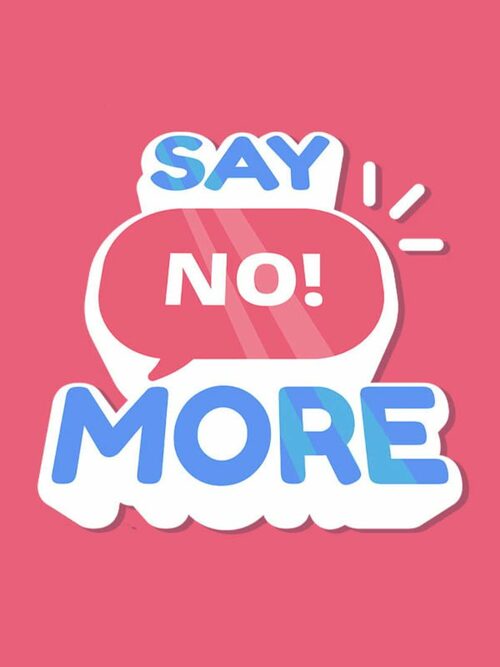Cover for Say No! More.