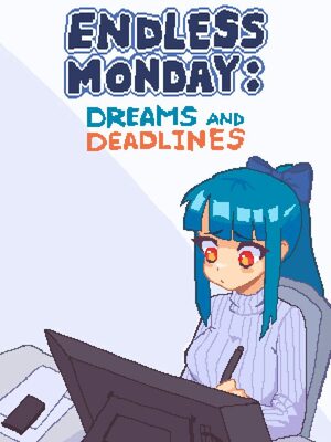 Cover for Endless Monday: Dreams and Deadlines.
