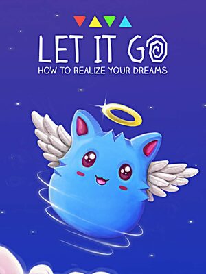 Cover for Let It Go - How to realize your dreams.