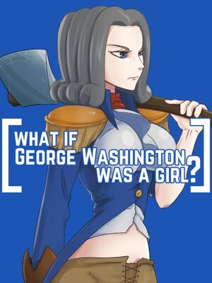 Cover for What if George Washington was a Girl?.