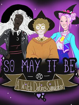 Cover for So May It Be: A Witch Dating Simulator.