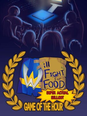 Cover for Will Fight for Food: Super Actual Sellout: Game of the Hour.